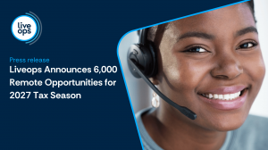 Liveops Announces 6,000 Remote Independent Contractor Opportunities for 2027 Tax Season