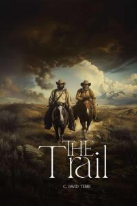 The Trail by Charles David Tebbs