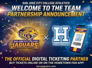 Promotional graphic announcing San José City College Athletics’ partnership with HomeTown as its official digital ticketing partner. The graphic features the SJCC Jaguars and HomeTown logos alongside a smartphone displaying a digital ticket. Fans can buy 