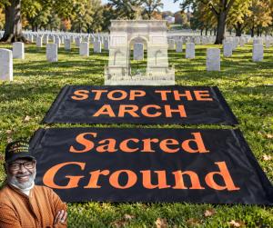 Stop the Arch protest lead by Vietnam Veteran, Ronn Easton