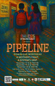 This is the primary production poster for Pipeline, presented by Shades of Theatre Company. It depicts a scene from the play with information about performance dates and sponsors.