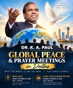 Dr. K. A. Paul promoting Global Peace and Prayer Meetings in Dallas, with a globe, white dove, diverse people, and event details for October 23 and 25, 2026.