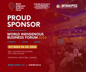 Proud to Sponsor the World Indigenous Business Forum