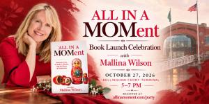 All in a Moment Book Launch Celebration with Mallina Wilson at the Bellingham Ferry Terminal