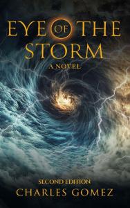 Eye of the Storm: (Second Edition) by Charles Gomez