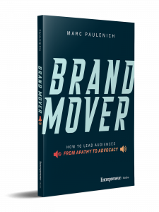 Book cover of "Brand Mover: How to Lead Audiences from Apathy to Advocacy," by Marc Paulenich.