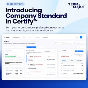 TermScout introduces Company Standard in Certify™, featuring a contract intelligence dashboard that helps Procurement and Legal teams benchmark agreements against internal standards, identify deviations, and measure contract alignment.