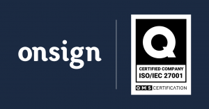 OnSign logo next to the QMS Certification badge for ISO/IEC 27001 Certified Company, on a dark navy background.