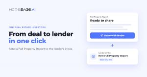 Homesage.ai cover card reading From deal to lender in one click, with a Full Property Report sent to a lender's inbox