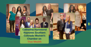 Hammond Law Group with event attendees and press release title, ‘Catherine Hammond Keynotes Southern Colorado Women's Chamber on True Wealth‘.