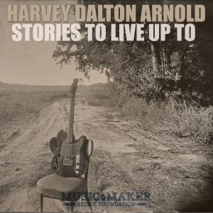 Harvey Dalton Arnold - Stories To Live Up To Cover