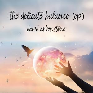 David Arkenstone's new EP to help ease tensions and inspire positivity.