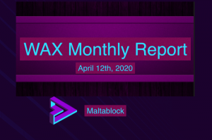 WAX Blockchain Monthly Report