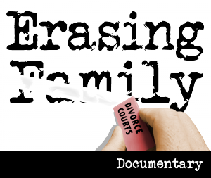 Erasing Family Documentary will be premiering the film online on Saturday, April 25th to coincide with Parental Alienation Awareness Day. 