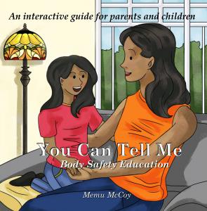 You Can Tell Me: Body Safety Education by Memu McCoy