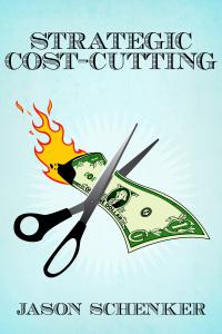 Strategic Cost-Cutting