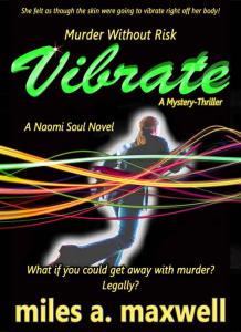 Miles A Maxwell's New Thriller Vibrate