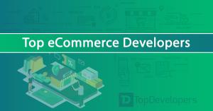 Top eCommerce Development Companies of May 2020