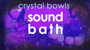 Crystal Bowls Sound Bath Sound Healing Sound Meditation
