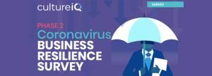 CultureIQ Coronavirus Business Resilience Survey-Phase 2