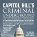 Capitol Hills Criminal Underground