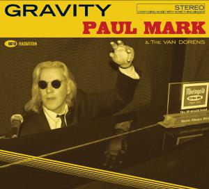 Gravity - Paul Mark's Latest Studio Album