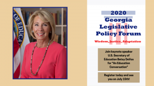 Betsy DeVos opens the 2020 Georgia Legislative Policy Forum with "An Education Conversation." Register today to attend via Zoom