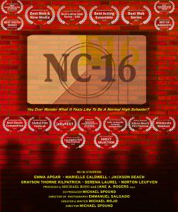 NC-16 is a teenage web series starring Jackson Geach, Grayson Thorne Kilpatrick, Serena Laurel, Marielle Caldwell, Norton Leufven, and Emma Apgar now available on SeekaTV.