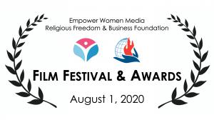 Women's Religious Freedom & Business Film Festival & Awards, Aug. 1