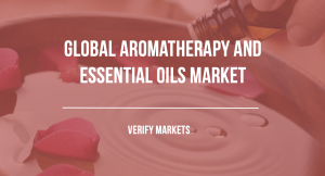 2020 Aromatherapy and Essential Oils Market Report