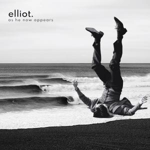 elliot. - As He Now Appears Cover