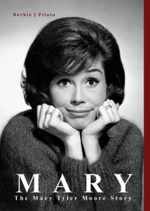 Herbie J Pilato's MARY biography