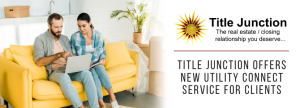 Title Junction Offers New Utility Connect Service For Clients