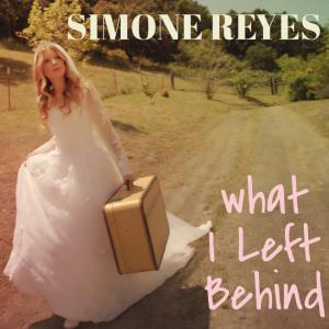 New Country Artist Simone Reyes " What I Left Behind"