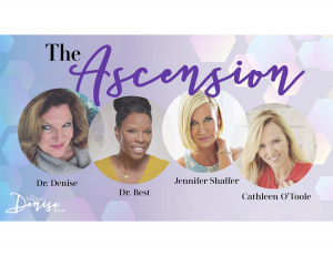 The Ascension Show features Dr. Denise McDermott, Dr. Andrea Best, Jennifer Shaffer & Cathleen O'Toole