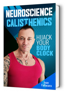 Neuroscience Calisthenics explained by Jean Fallacara Author
