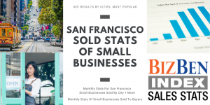 San Francisco Small Businesses Sold Stats On BizBen.com