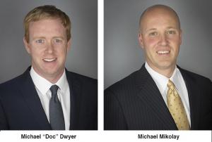 Michael "Doc" Dwyer, President, and Michael Mikolay, COO
