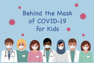 Behind the Mask of Covid-19 for Kids by Aimee Carroll