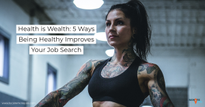 Fitness Woman with Title "Health is Wealth: 5 Ways Being Healthy Improves Your Job Search""