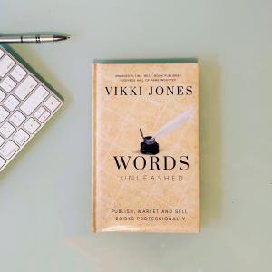Words Unleashed - A Guide to Write & Publishing Your Book