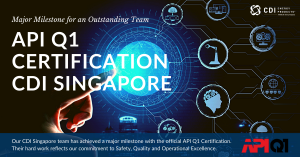 Singapore Manufacturing Facility Achieves API Q1 Certification