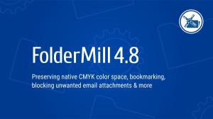 The latest FolderMill 4.8 can preserve CMYK colorspace of input images, exclude specific attachments, auto-crop labels, create bookmarks (and more).