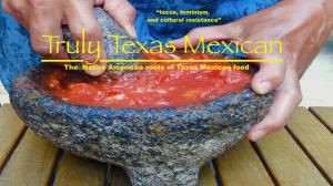 "Truly Texas Mexican" independent documentary feature film