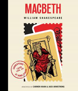This is the front cover of Macbeth: Shakespeare at Home, Book 1 of an eight-part series fully annotated by Carmen Khan and Jack Armstrong, founders of The Philadelphia Shakespeare Theatre