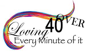 Logo for Over 40 and Loving Every Minute of It