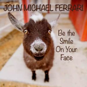 Ozzie the goat graces John Michael Ferrari's album Be the Smile on Your Face