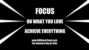 Finally a Fun Gig for ADD Kids Join The Sweetest Gig Focus Team #kidslovework #addkidsfocus www.ADDFocusTeam.com