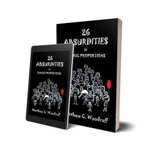 26 Absurdities of Tragic Proportions