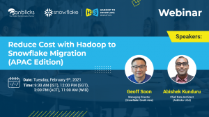 Reduce Cost with Hadoop to Snowflake Migration